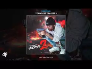 Youngest Trapper 2 BY MoneyMarr